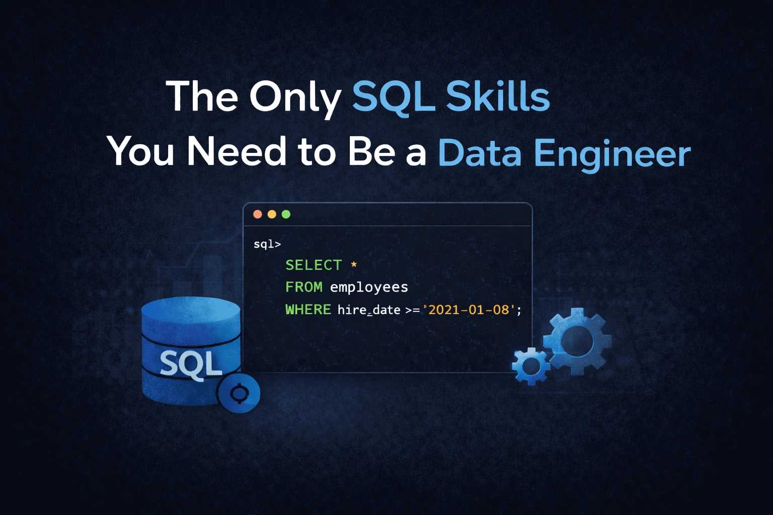 The Only SQL Skills You Need to Be a Data Engineer